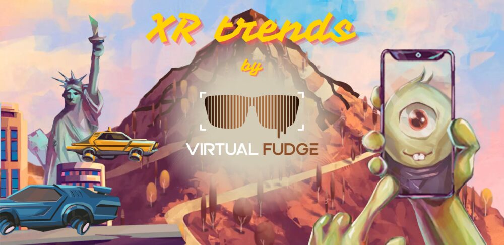 Virtual Fudge XR trends